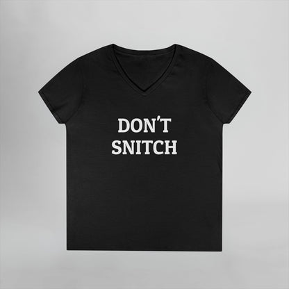Don't Snitch Women's V-Neck Tee