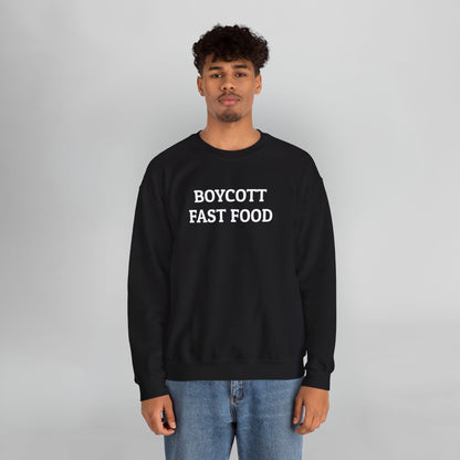 Boycott Fast Food Sweatshirt