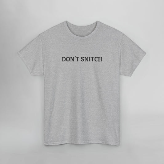 Don't Snitch Tee