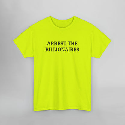 Arrest the Billionaires Tee