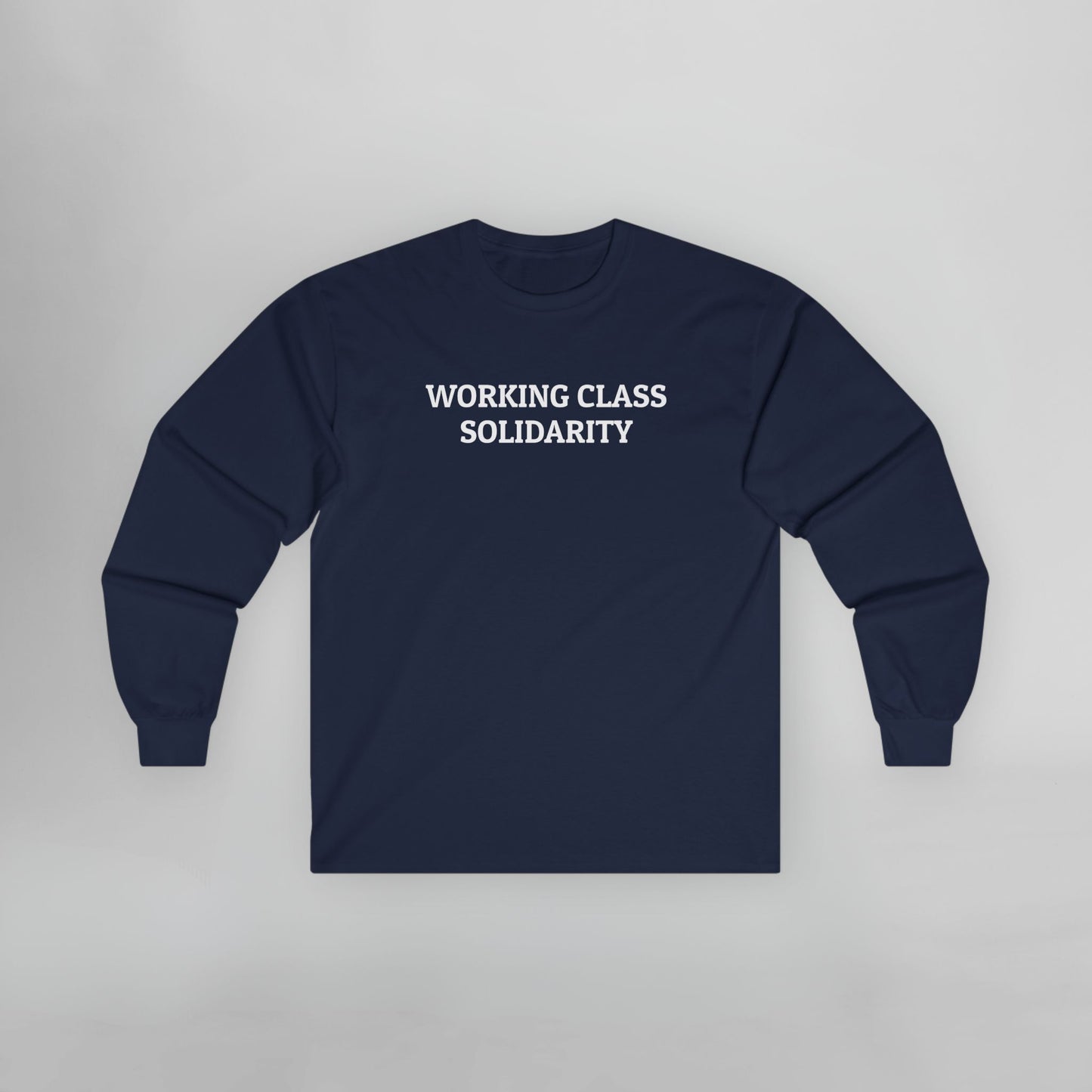 Working Class Solidarity Long Sleeve Tee