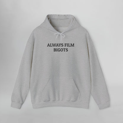 Always Film Bigots Hoodie