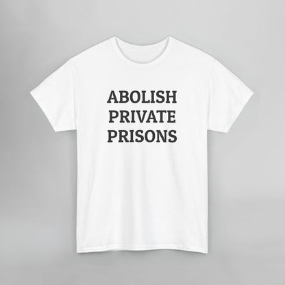 Abolish Private Prisons Tee