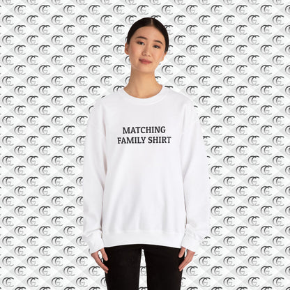 Matching Family Shirt Sweatshirt