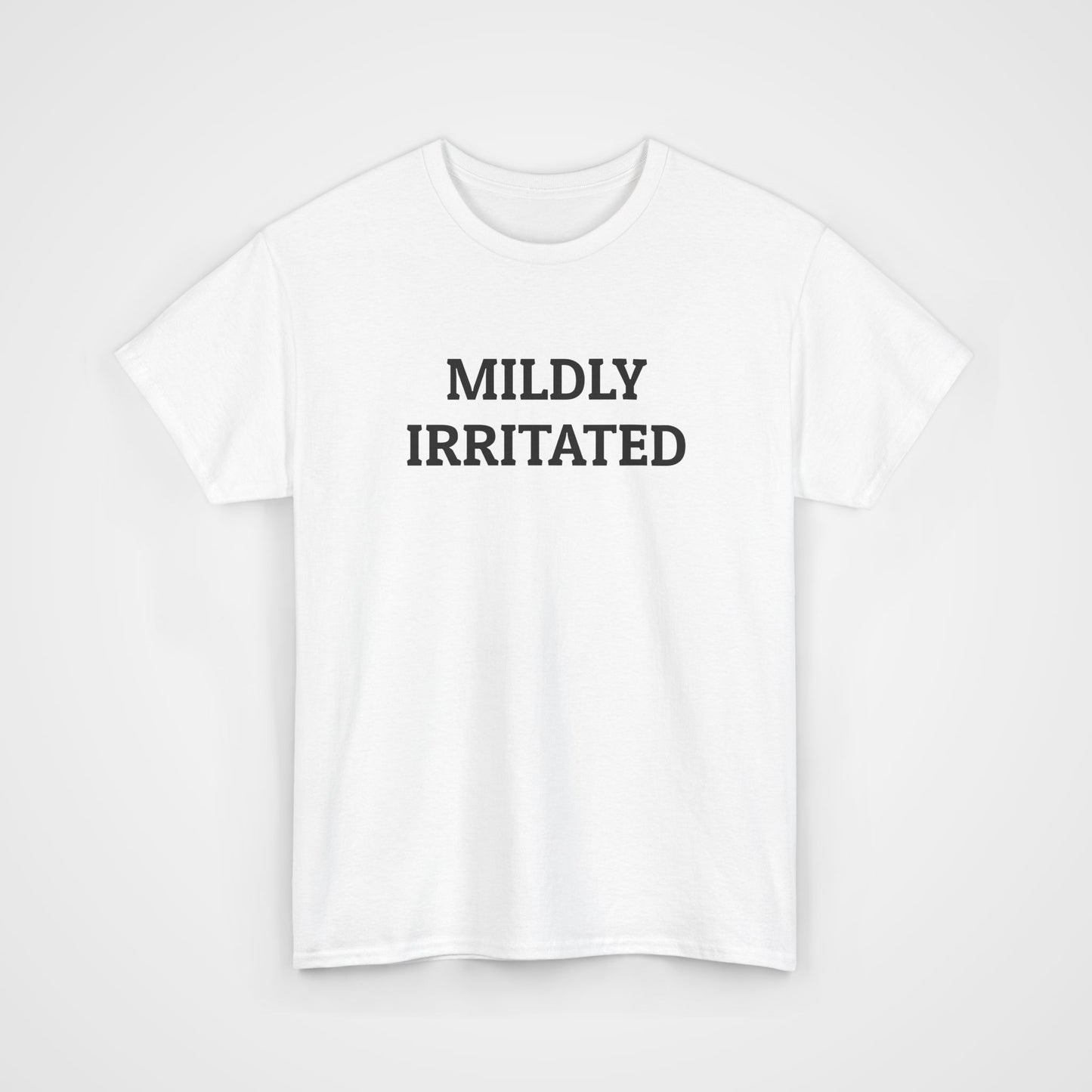 Mildly Irritated Tee