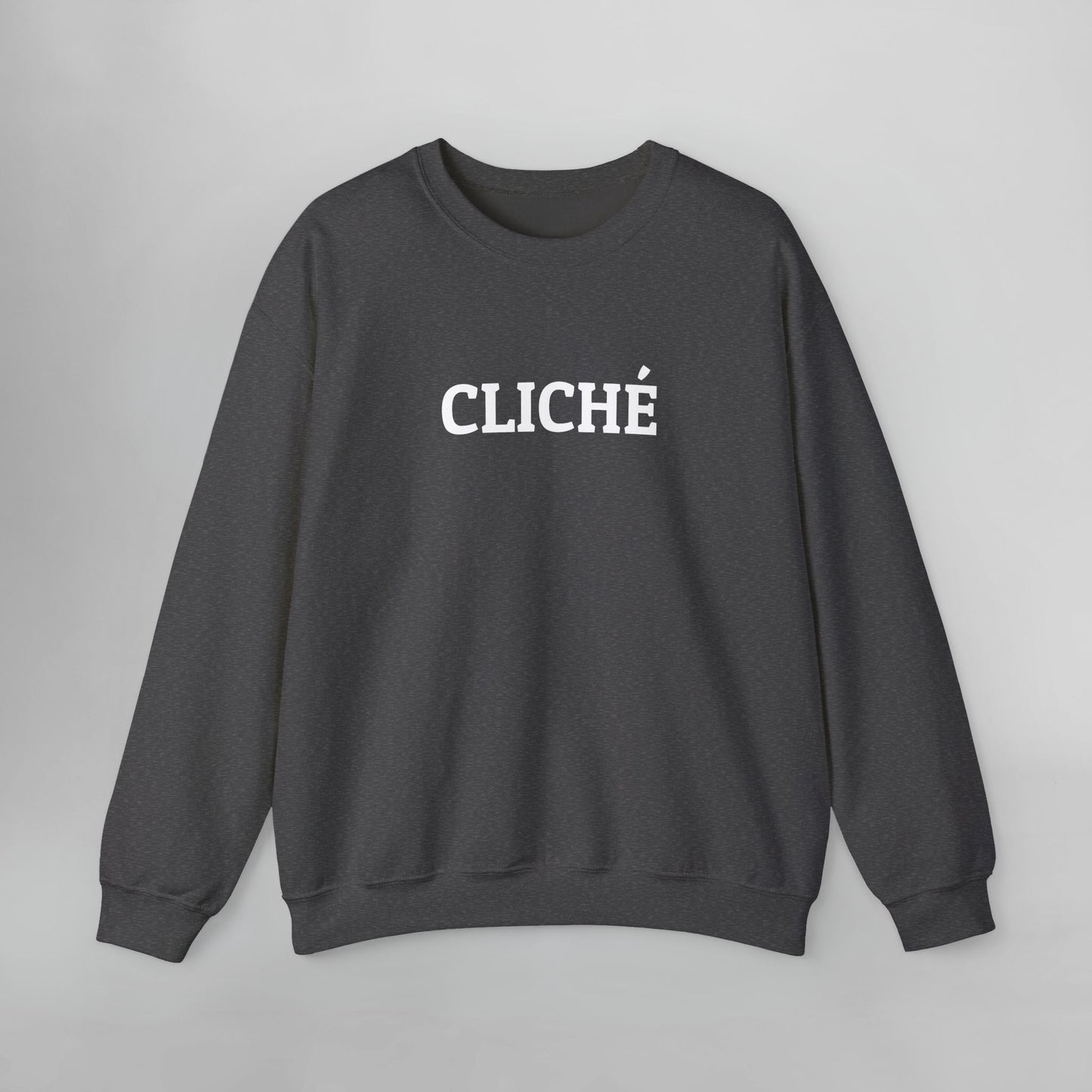 Cliché Sweatshirt
