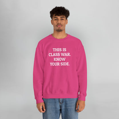 This Is Class War. Know Your Side. Sweatshirt