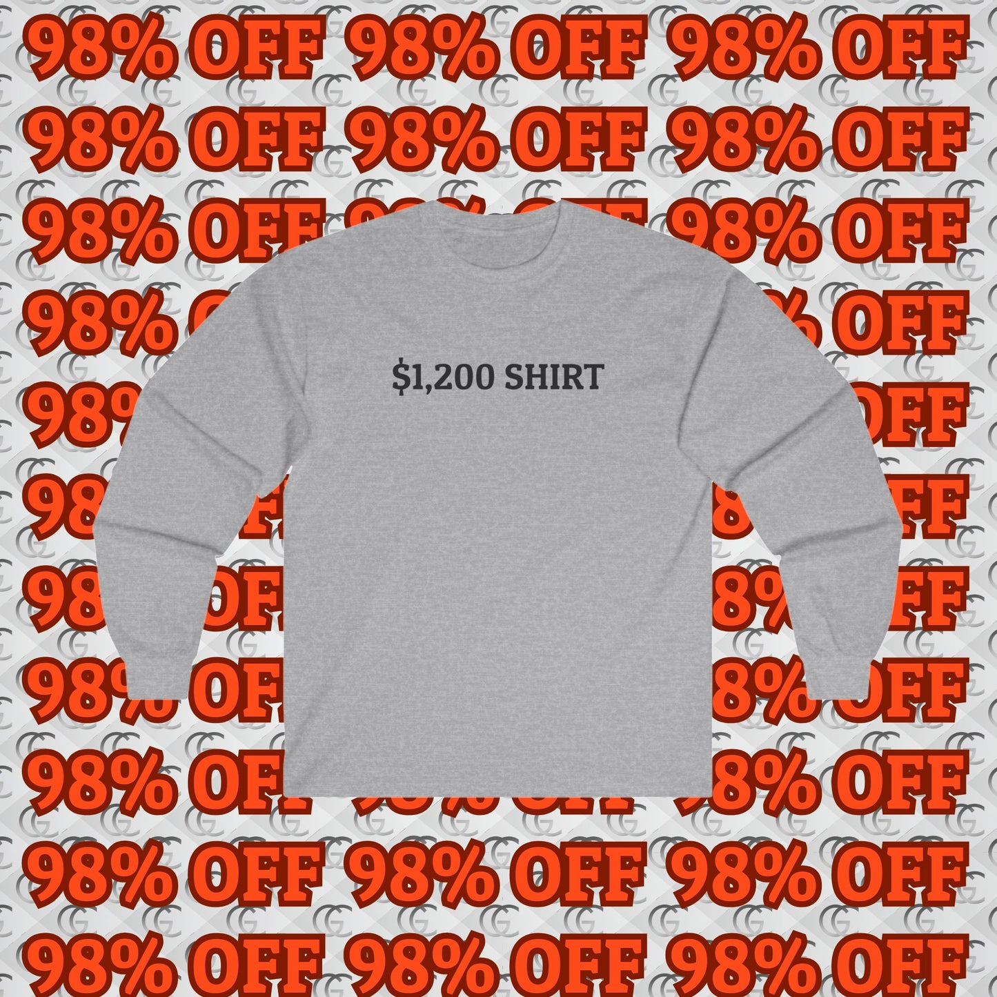 $1,200 Shirt Long Sleeve Tee