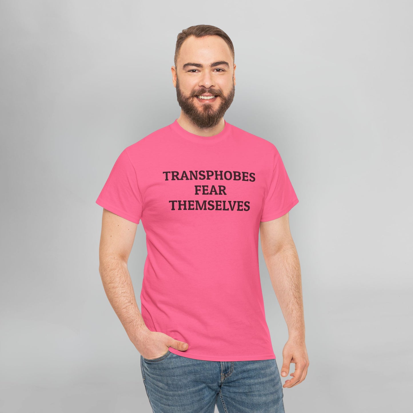 Transphobes Fear Themselves Tee
