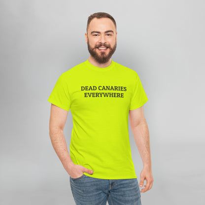 Dead Canaries Everywhere Tee