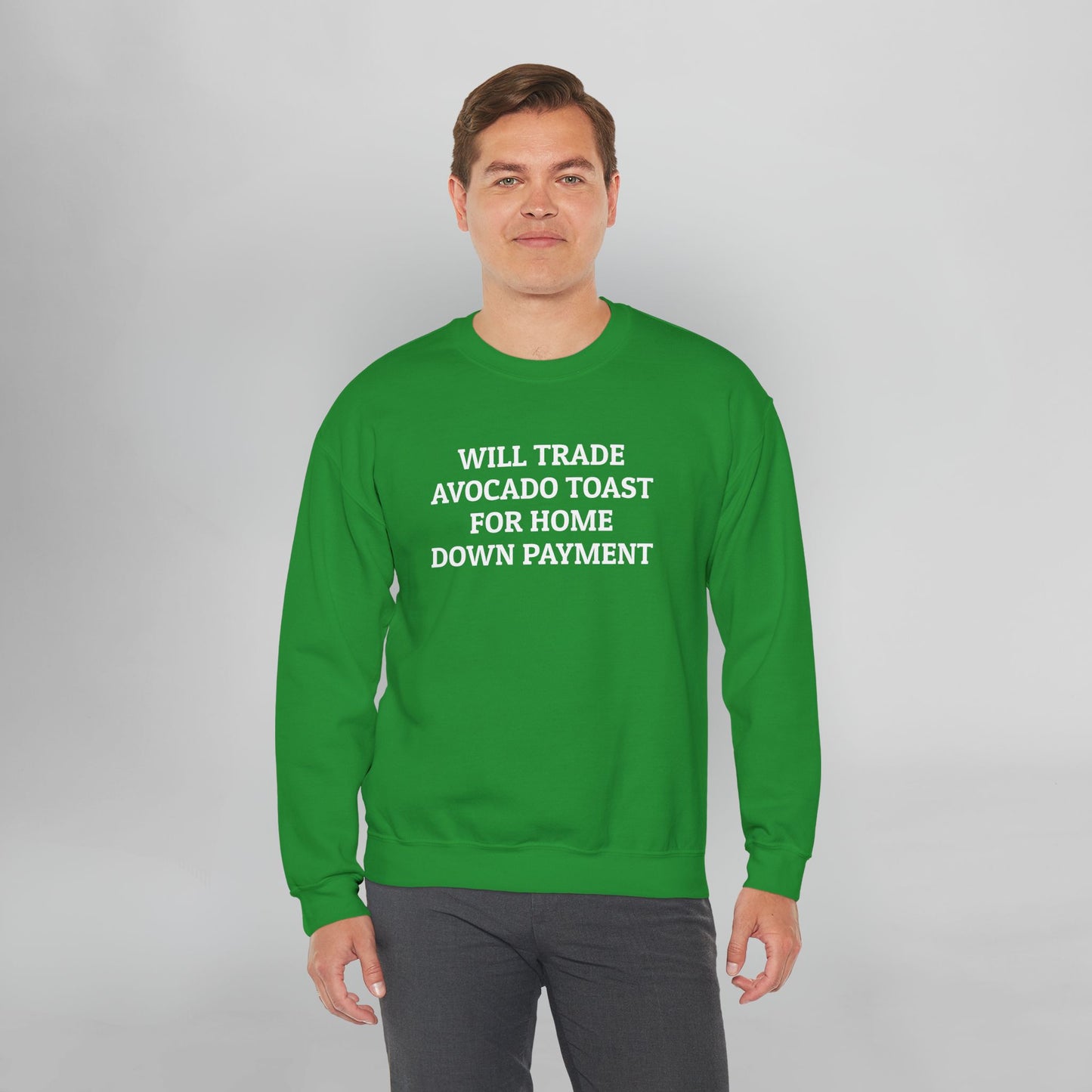 Will Trade Avocado Toast for Home Down Payment Sweatshirt