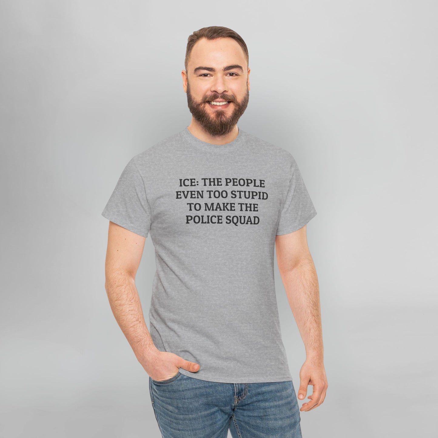 ICE: The People Even too Stupid to Make the Police Squad Tee