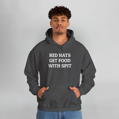 Red Hats Get Food With Spit Hoodie
