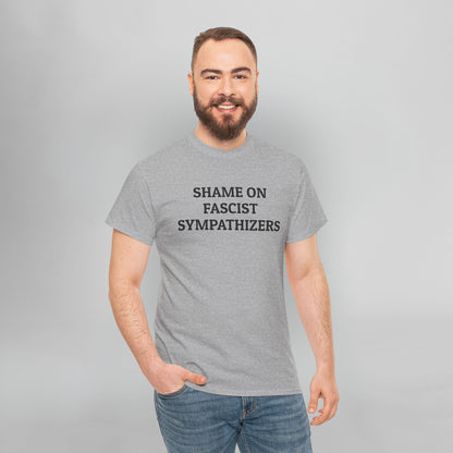 Shame on Fascist Sympathizers Tee