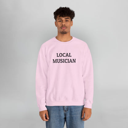 Local Musician Sweatshirt