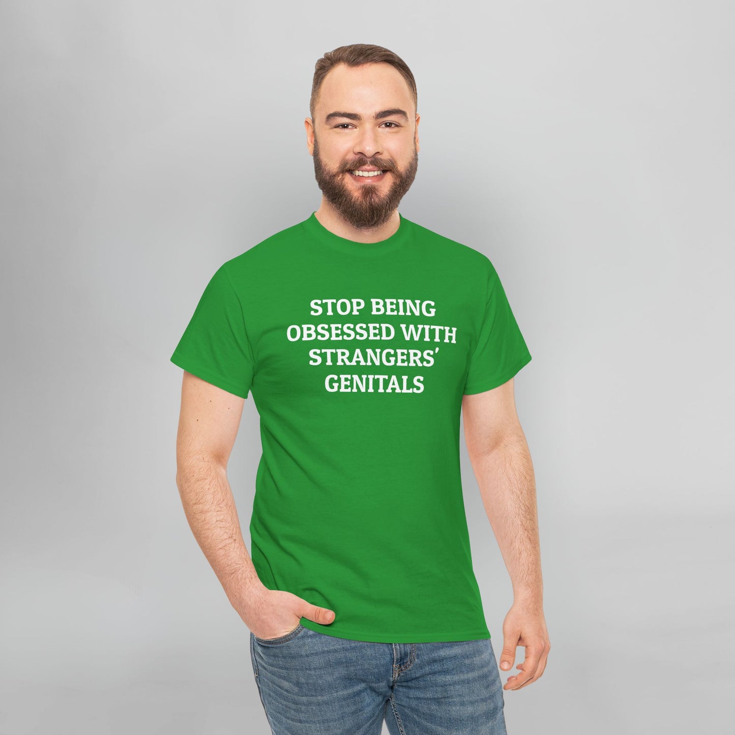 Stop Being Obsessed With Strangers' Genitals Tee