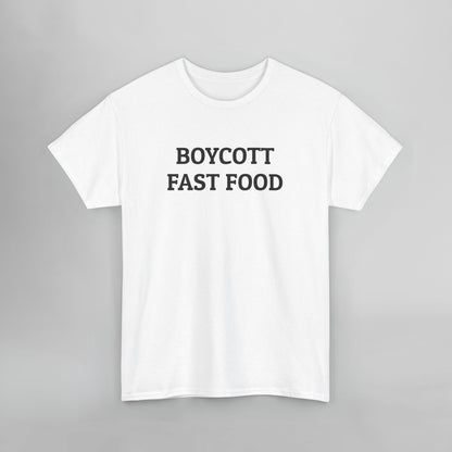 Boycott Fast Food Tee