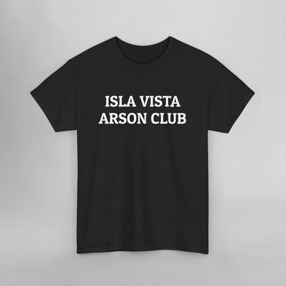 Isla Vista Arson Club Tee