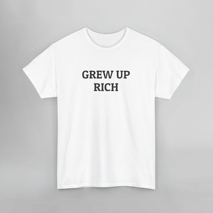 Grew Up Rich Tee