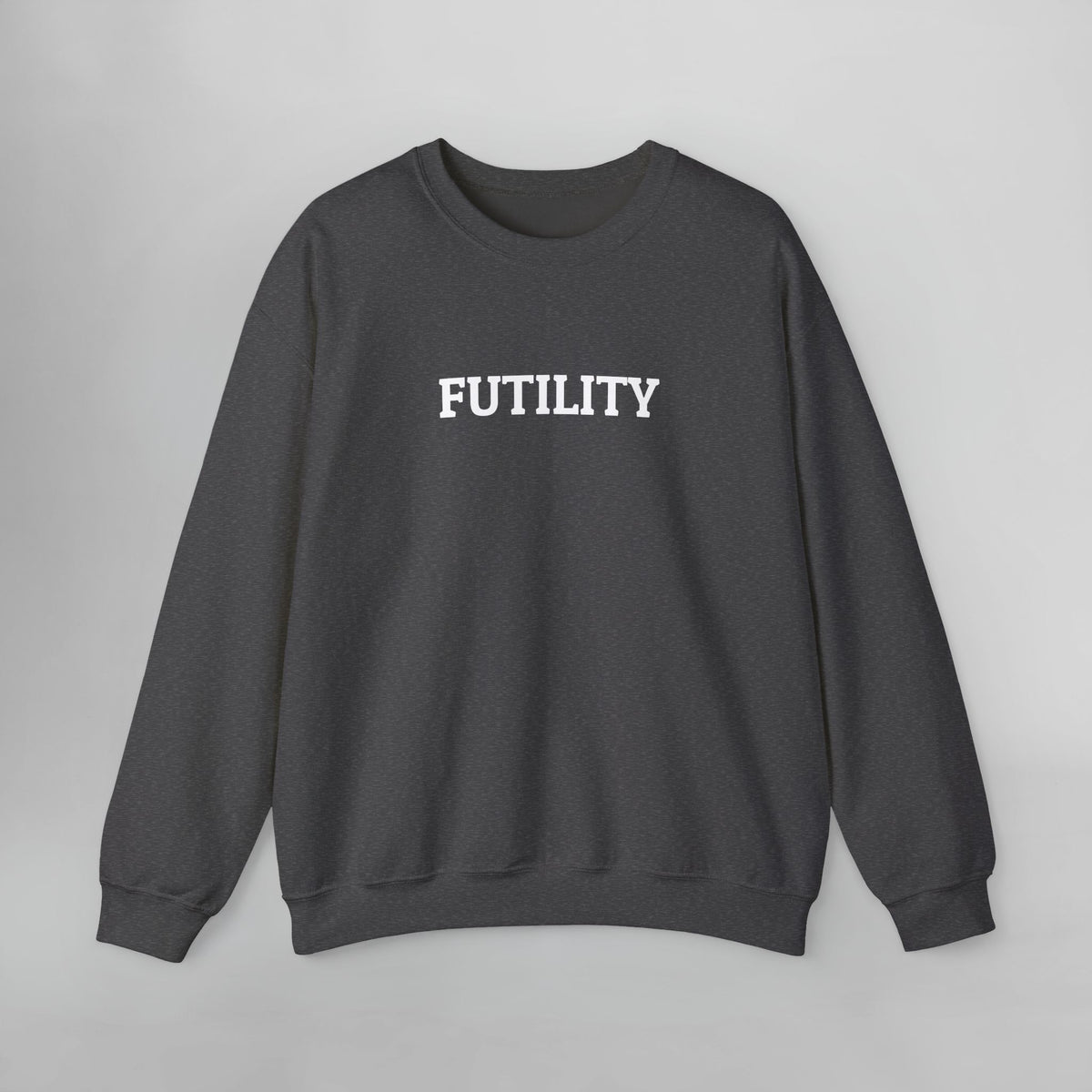 Futility Sweatshirt