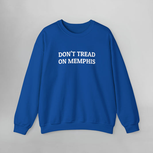 Don't Tread on Memphis Sweatshirt