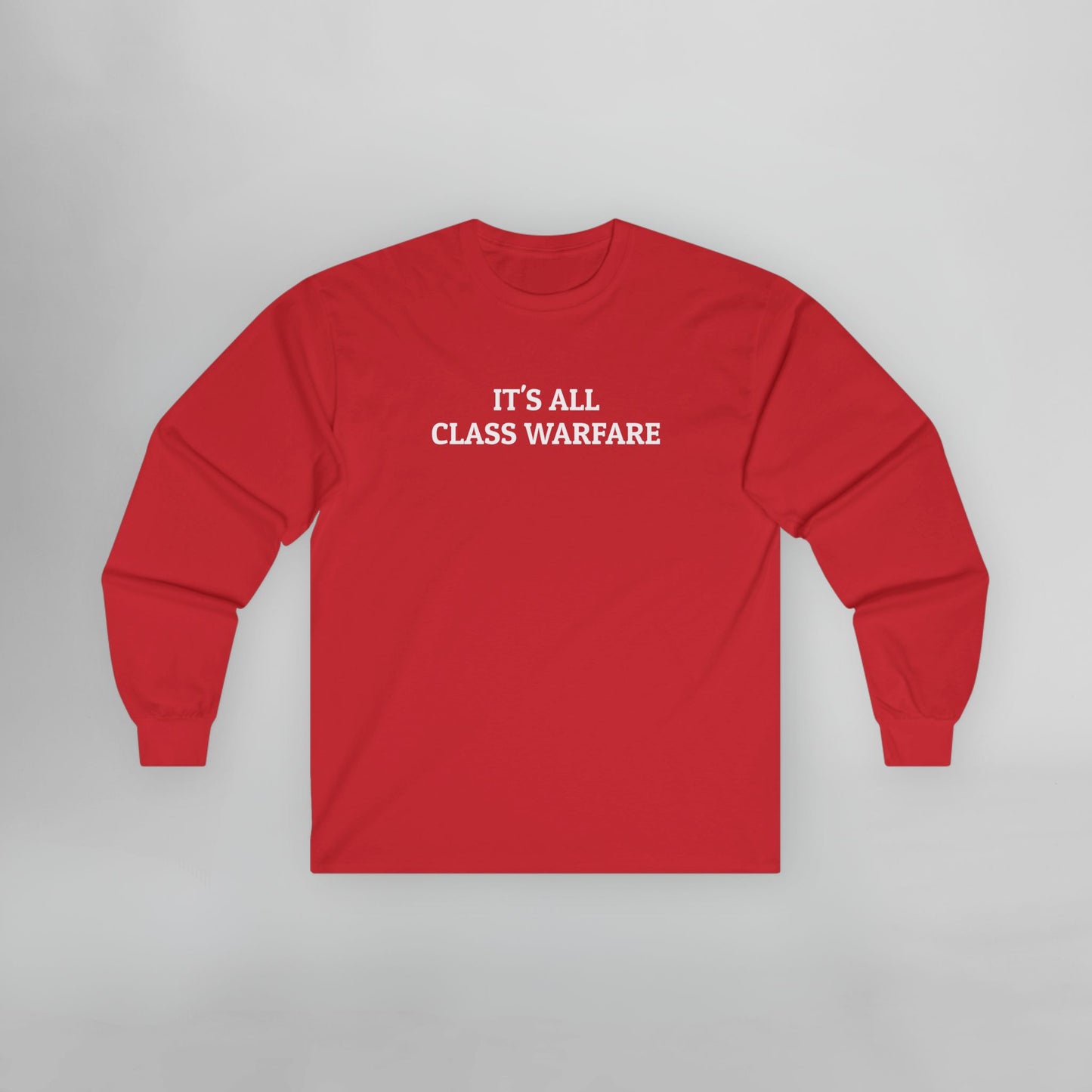 It's All Class Warfare Long Sleeve Tee
