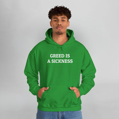 Greed Is a Sickness Hoodie