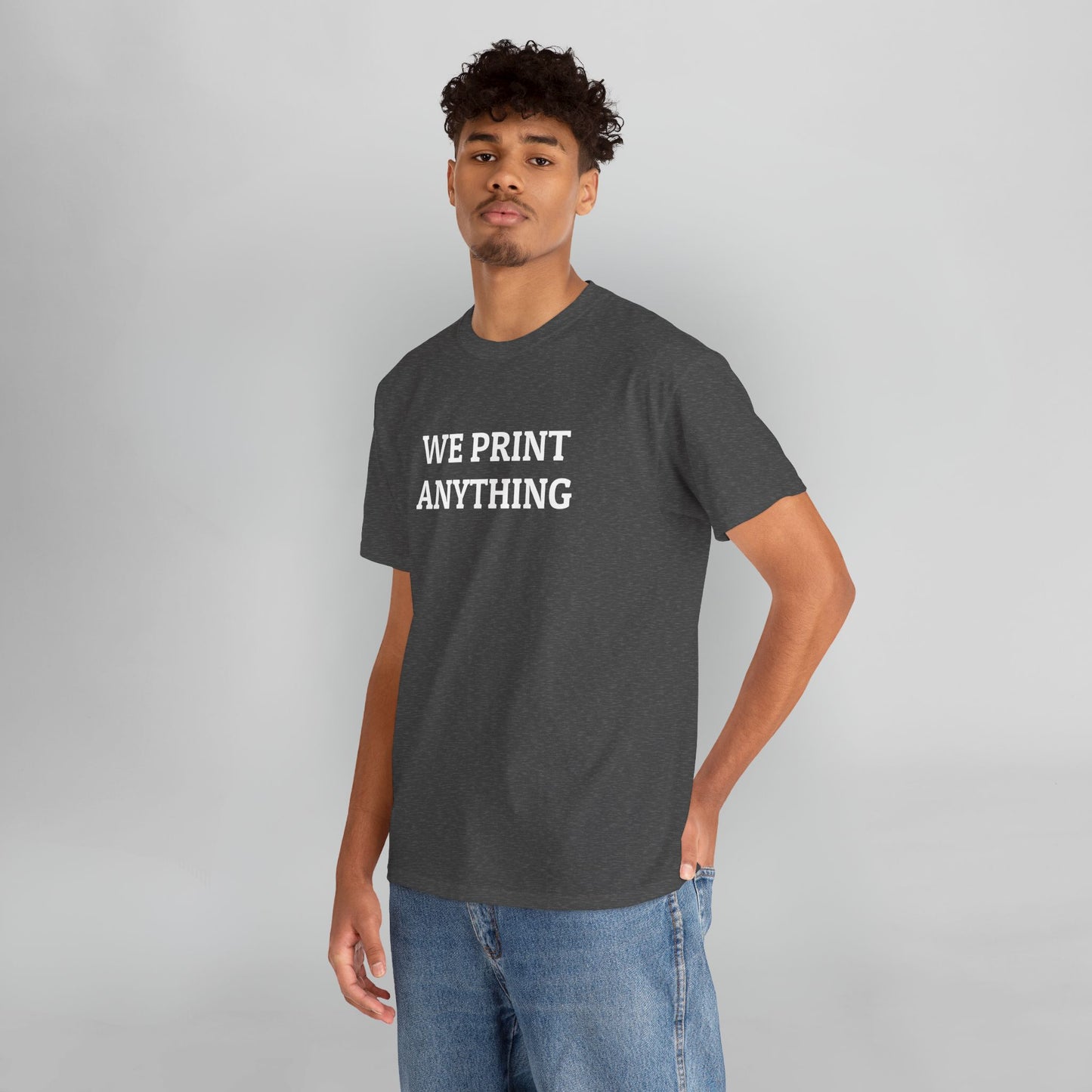 We Print Anything Tee