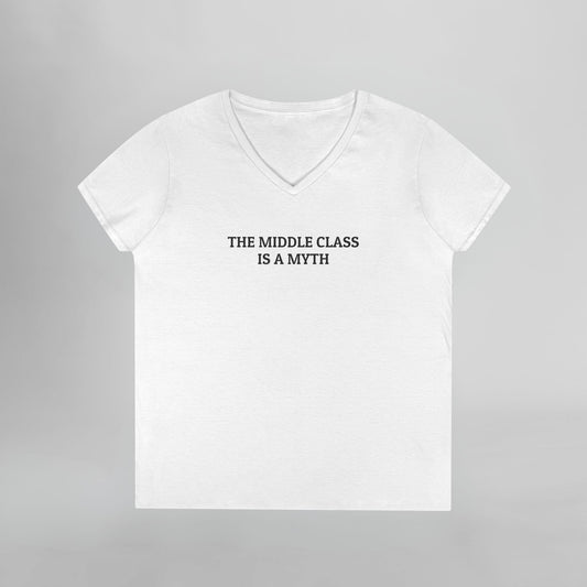 The Middle Class is a Myth Women's V-Neck Tee