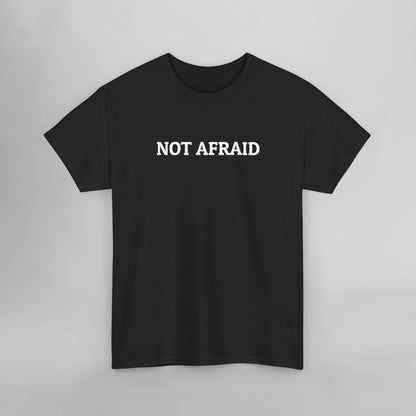 Not Afraid Tee