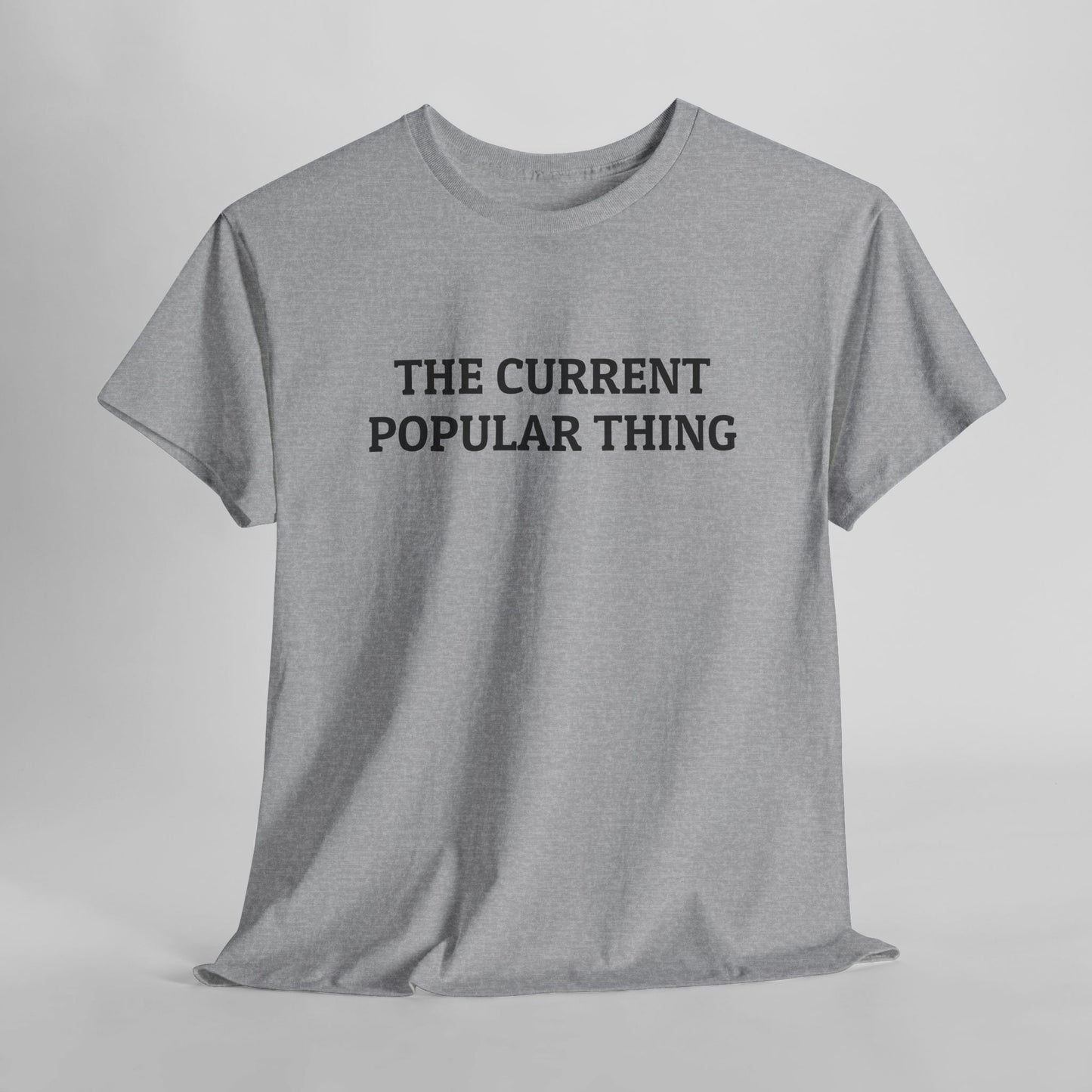 The Current Popular Thing Tee