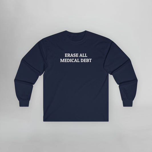 Erase All Medical Debt Long Sleeve Tee