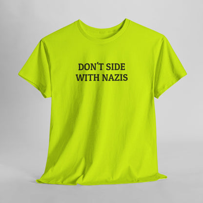 Don't Side With Nazis Tee