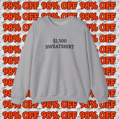 $1,500 Sweatshirt