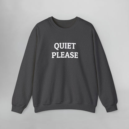 Quiet Please Sweatshirt
