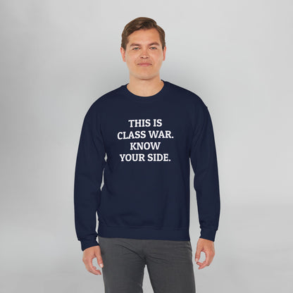 This Is Class War. Know Your Side. Sweatshirt