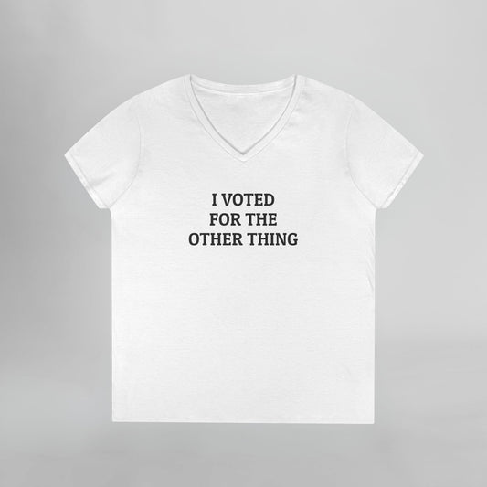 I Voted for the Other Thing Women's V-Neck Tee