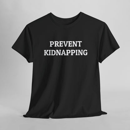 Prevent Kidnapping Tee