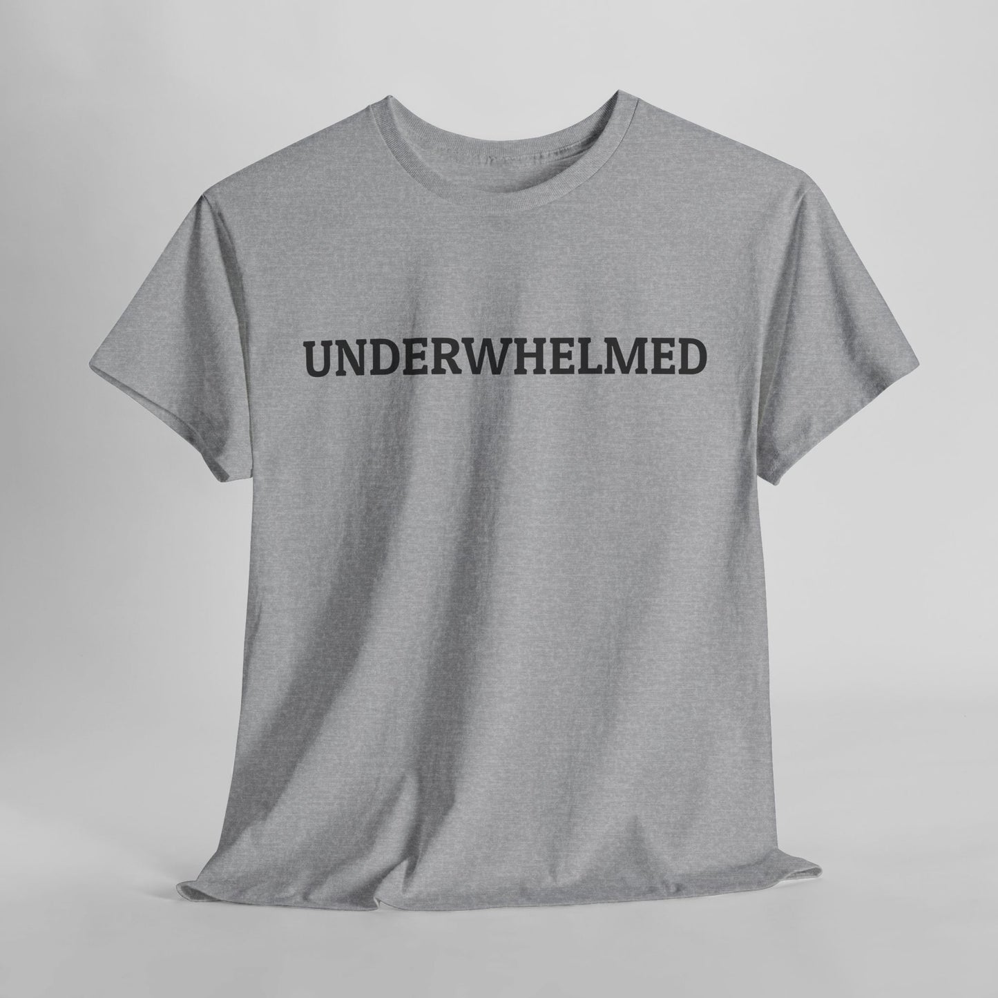 Underwhelmed Tee