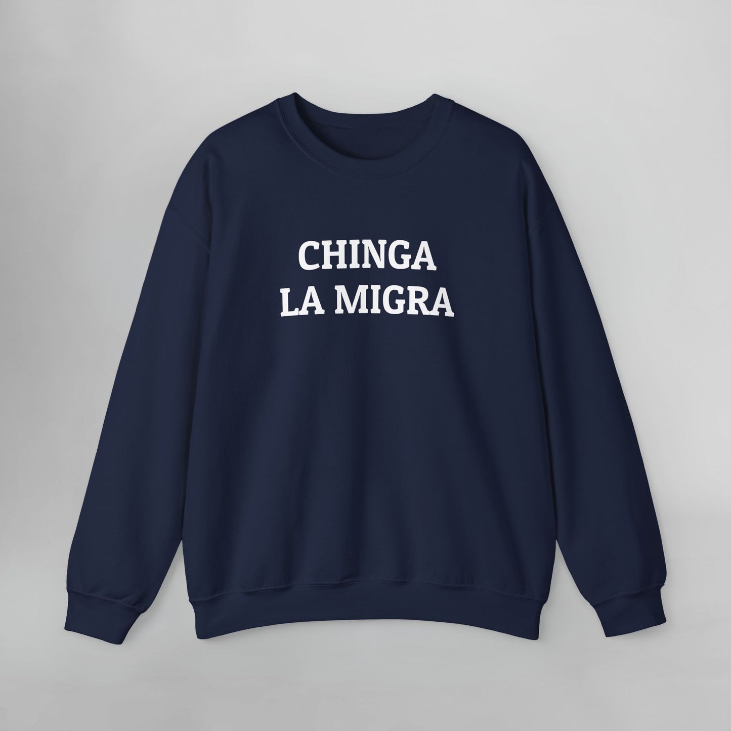Chinga La Migra Sweatshirt
