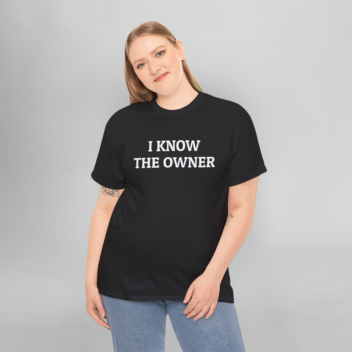 I Know The Owner Tee