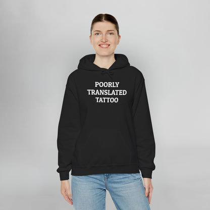 Poorly Translated Tattoo Hoodie