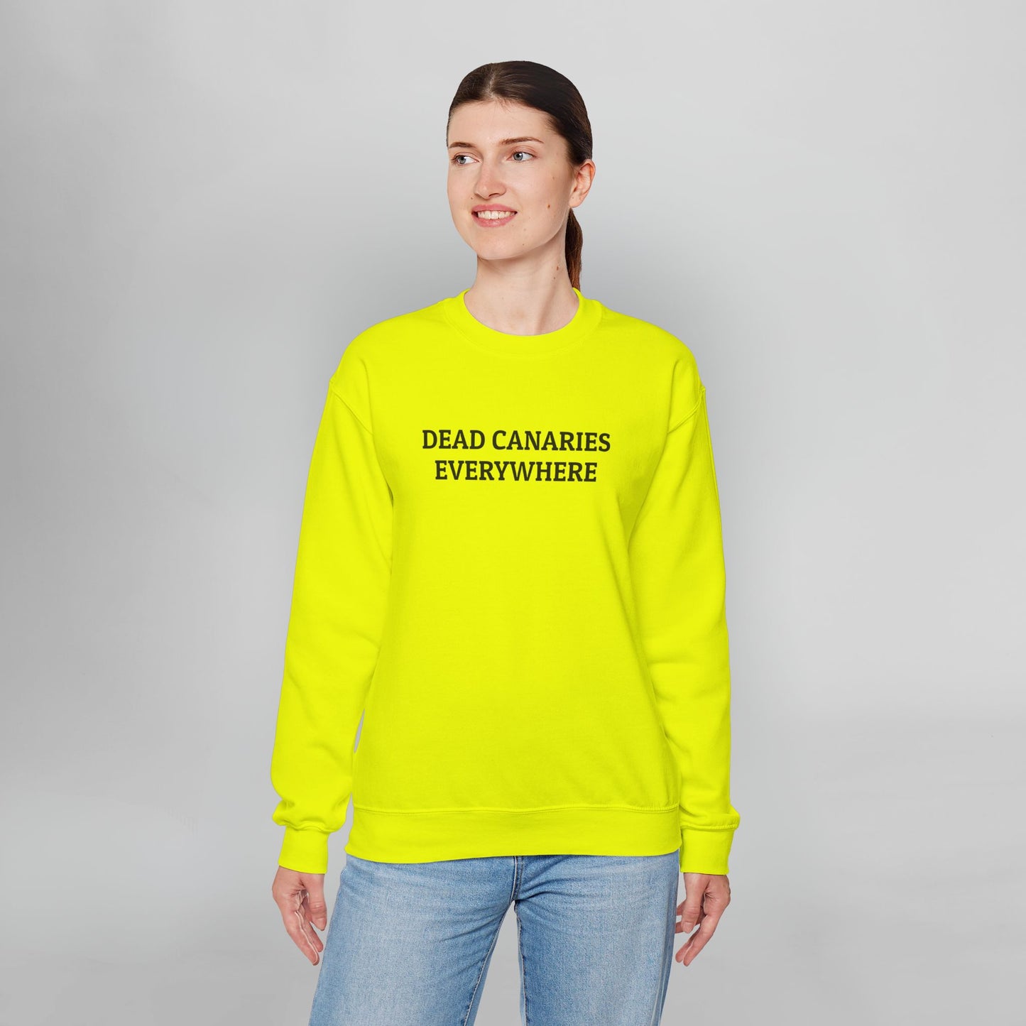 Dead Canaries Everywhere Sweatshirt
