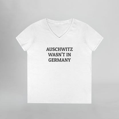 Auschwitz Wasn't In Germany Women's V-Neck Tee