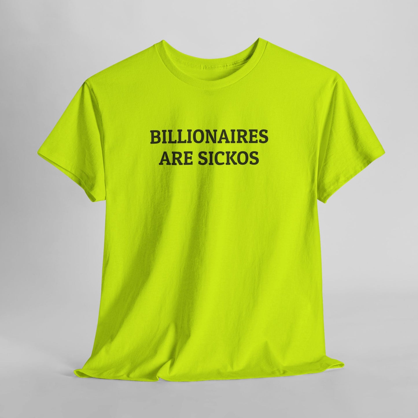 Billionaires Are Sickos Tee