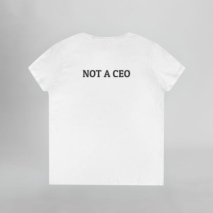 Not a CEO Women's V-Neck Tee