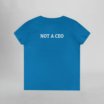 Not a CEO Women's V-Neck Tee