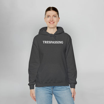 Trespassing Hoodie