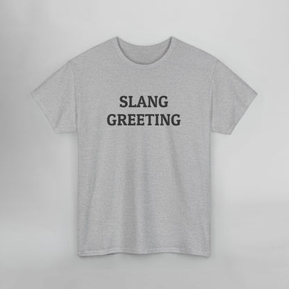 Slang Greeting Tee