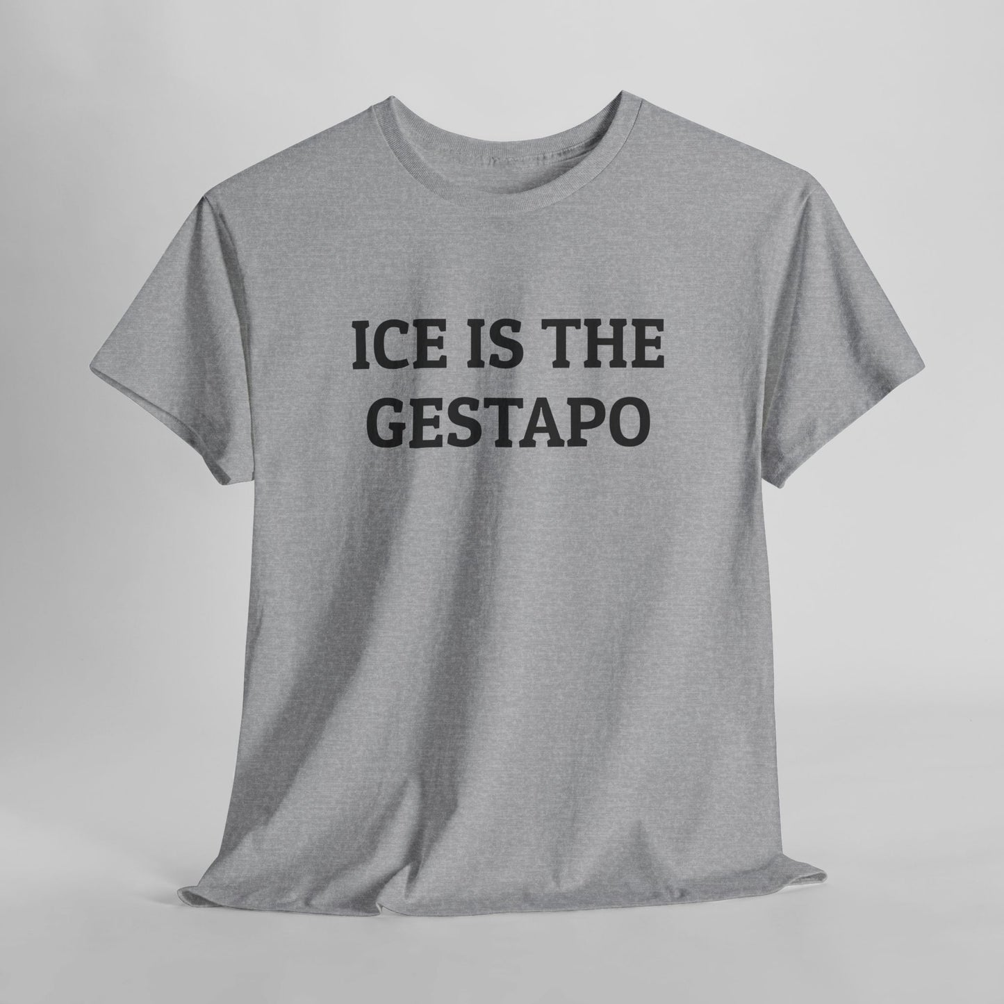 ICE Is The Gestapo Tee